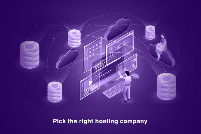 Pick the right hosting company