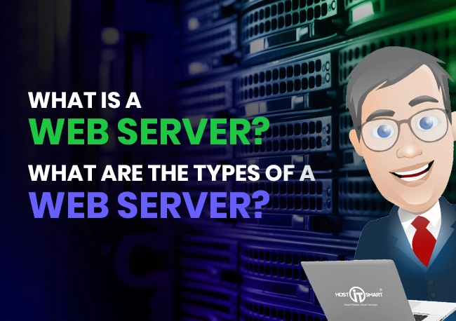 Get to Know about a Web Server & Types of Web Server