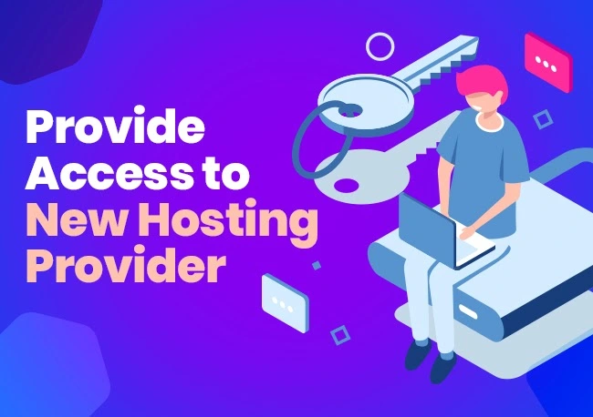 Provide Access to New Hosting Provider