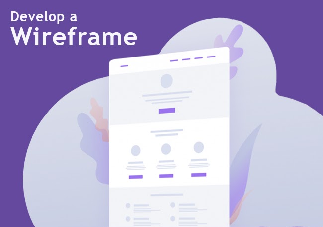 Develop a wireframe