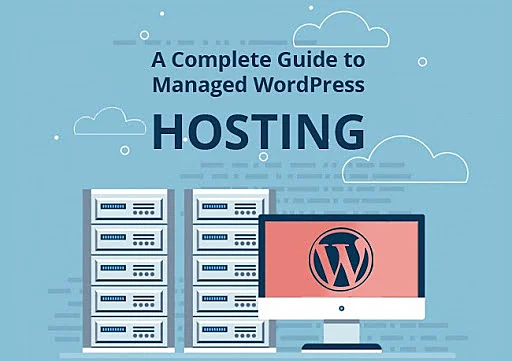 A Complete Guide to Managed WordPress Hosting
