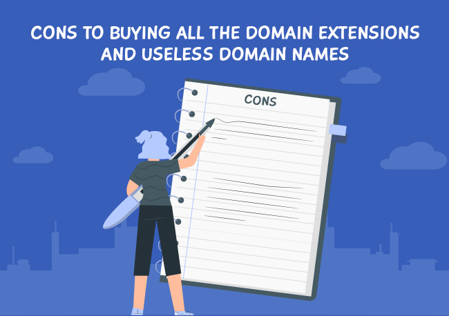 Cons-to-buying-all-the-domain-extensions-and-useless-domain-names