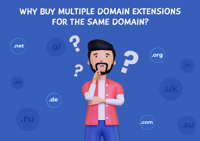 Why buy multiple domain extensions for the same domain