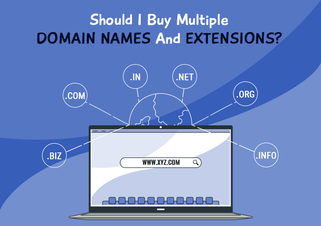 Should I Buy Multiple Domain Names And Extensions?