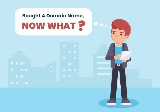 Bought A Domain Name. Now What?