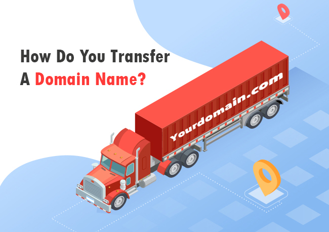 How Do You Transfer A Domain Name