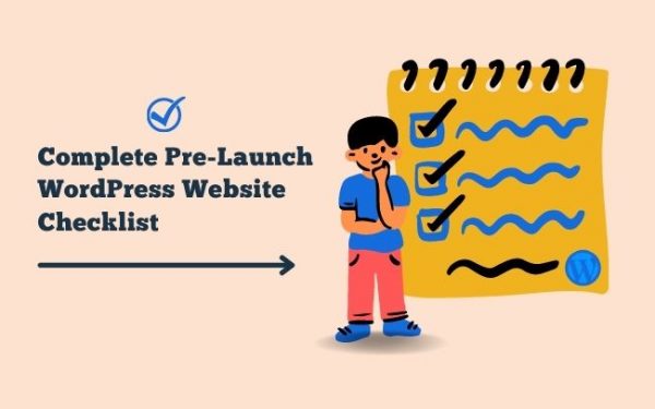 The Complete Pre-Launch WordPress Website Checklist