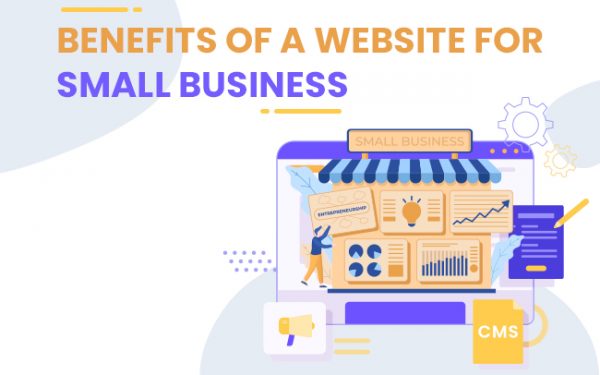 What Are The Benefits of a Website For Small Businesses
