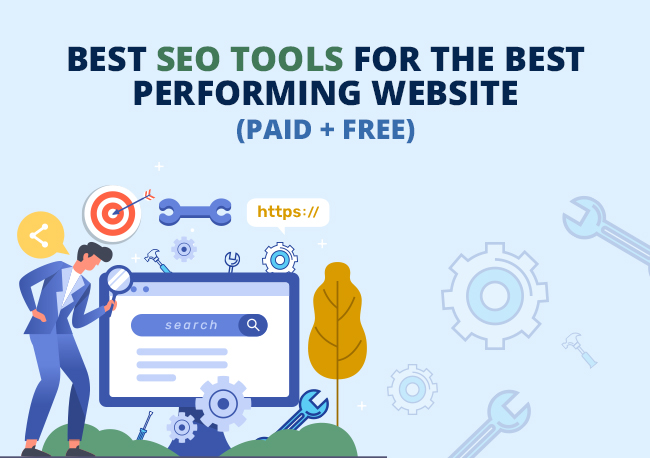Best (Paid+Free) SEO Tools For The Best Performing Website