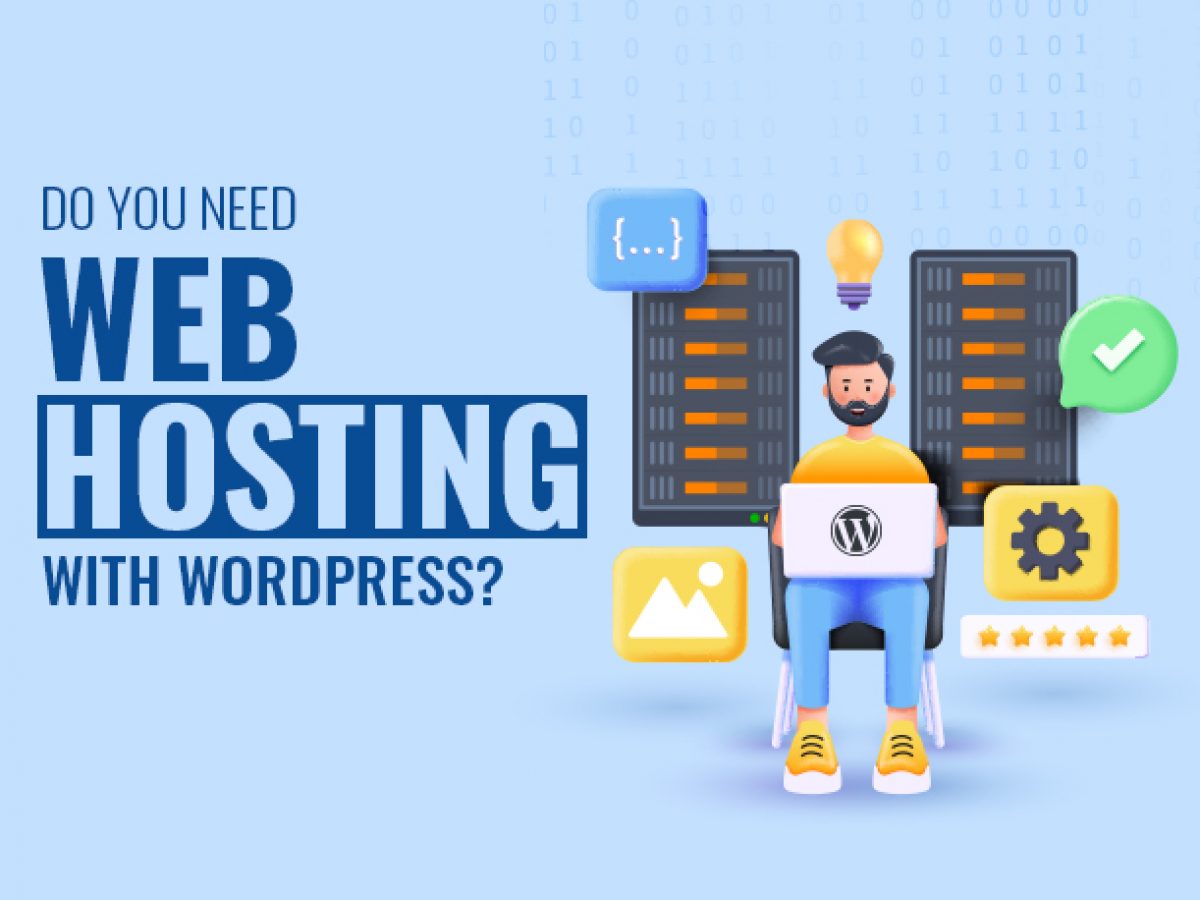 Do I Need a Host for WordPress: Essential Guide for Beginners