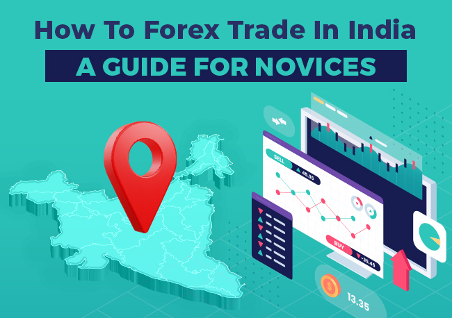 How To Forex Trade In India