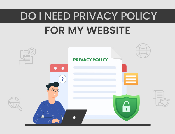 Do I Need Privacy Policy For My Website