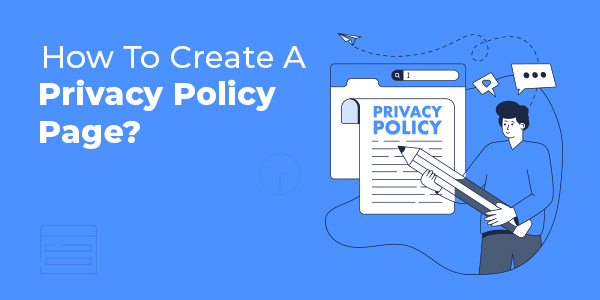 How To Create A Privacy Policy Page