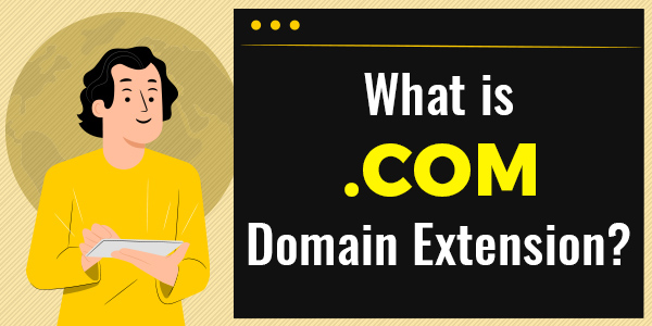 What is .COM Domain Extension