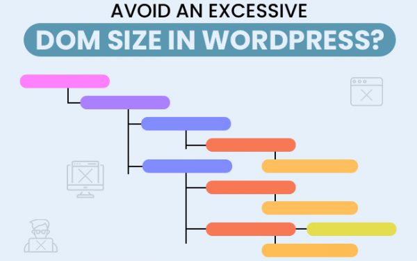 Avoid an Excessive DOM Size in WordPress