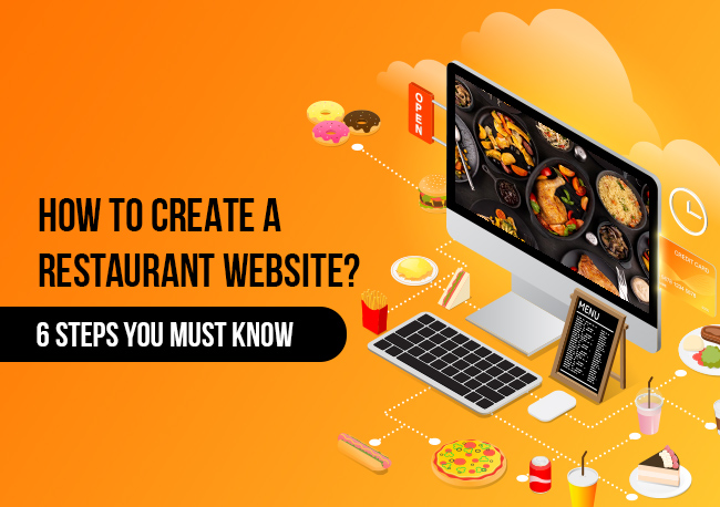 How to Create a Restaurant Website: 6 Steps You Must Know