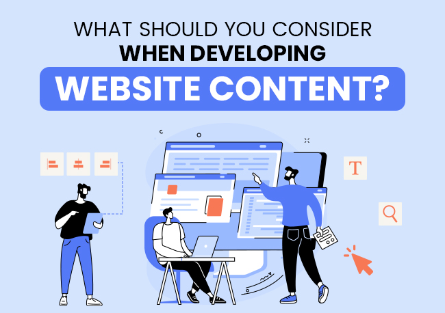 What Should You Consider When Developing Website Content?