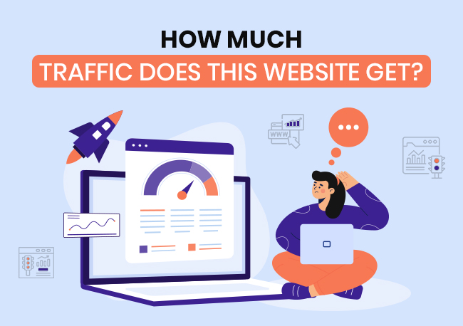 How Much Traffic Does this Website Get? 7 Ways to Check