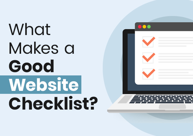 What Makes a Good Website Checklist? A Complete Guide