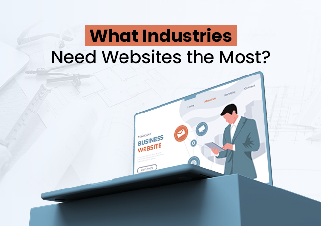 Industries That Need Websites the Most