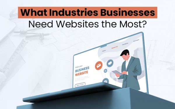 Discover the industries in urgent need of websites! From startups to established enterprises, explore why some sectors demand a strong online presence.