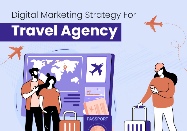 Proven Digital Marketing Strategies For Travel Agency