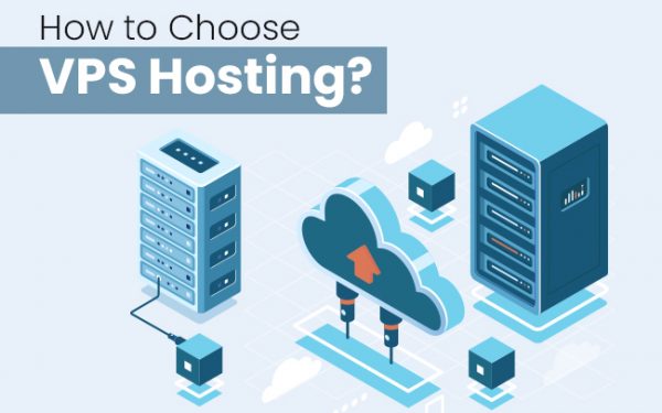 How to Choose VPS Hosting