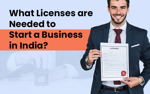 Licenses Needed to Start a Business in India