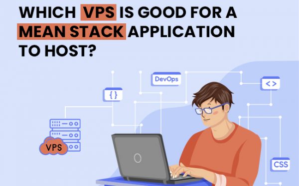 Which VPS is Good For a Mean Stack Application to Host