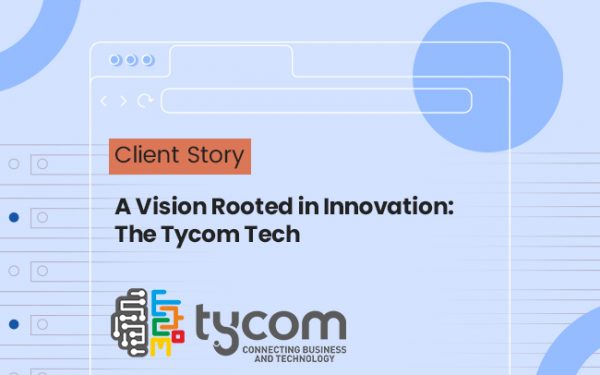 client story - the tycom tech