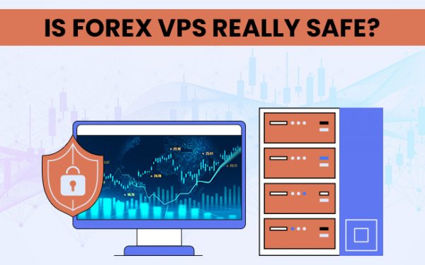 is forex vps really safe