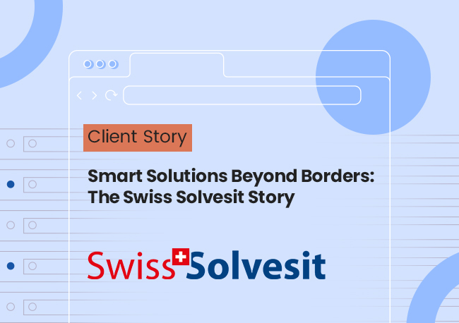 Smart Solutions Beyond Borders: The Swiss Solvesit Story Smart Solutions Beyond Borders: The Swiss Solvesit Story