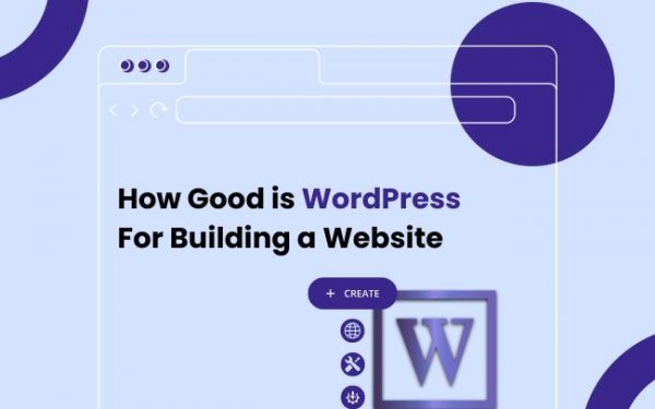 How good is wordpress for building a website