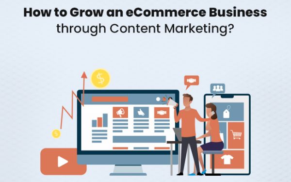 How-to-Grow-an-eCommerce-Business-through-Content-Marketing