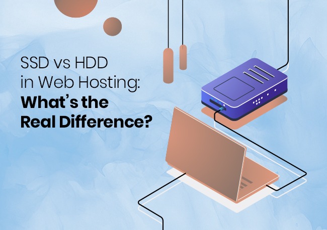 SSD vs HDD in Web Hosting: Difference You Shouldn't Ignore