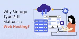 why-storage-type-still-matters-in-web-hosting