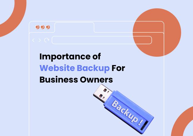 Reasons Business Owners Need a Website Backup Reasons Business Owners Need a Website Backup