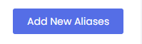 click the ‘Add New Aliases’ button to proceed
