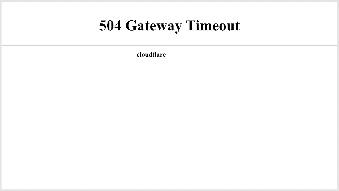 504 Bad Gateway Timeout Error