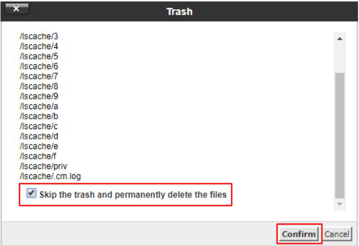 Skip the trash, and permanently delete the files checkbox and press Confirm